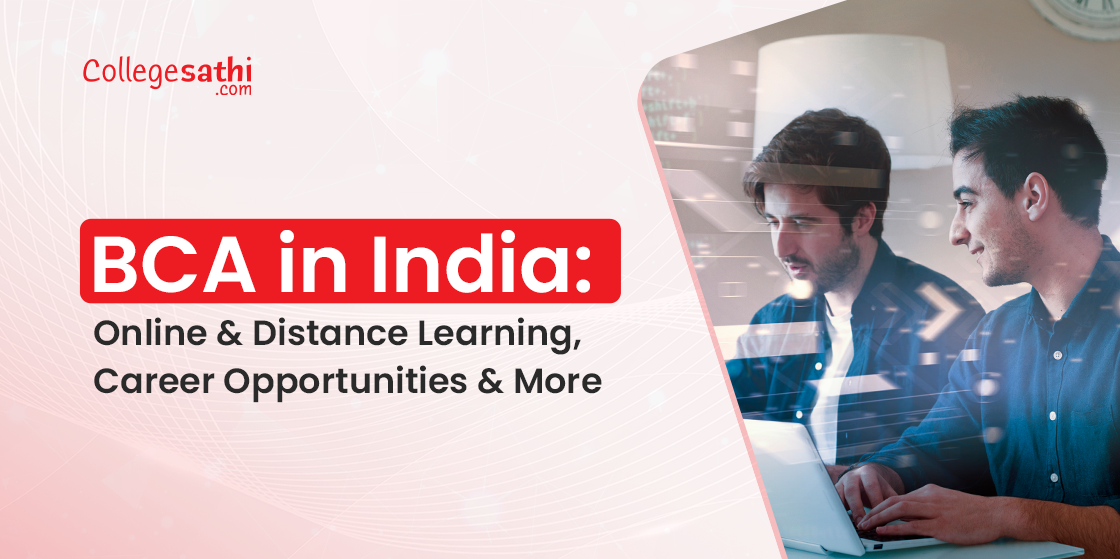 BCA in India: Online & Distance Learning, Career Opportunities & More