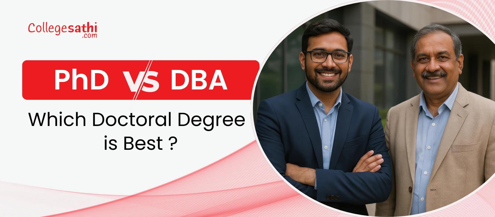 PhD vs DBA: Which Doctoral Degree Should You Choose in India?