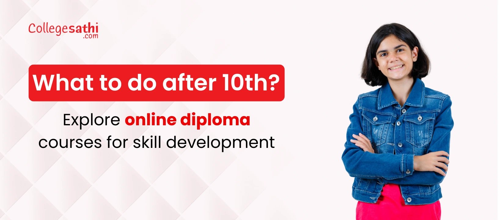 What To Do After 10th? Explore Online Diploma Courses for Skill Development