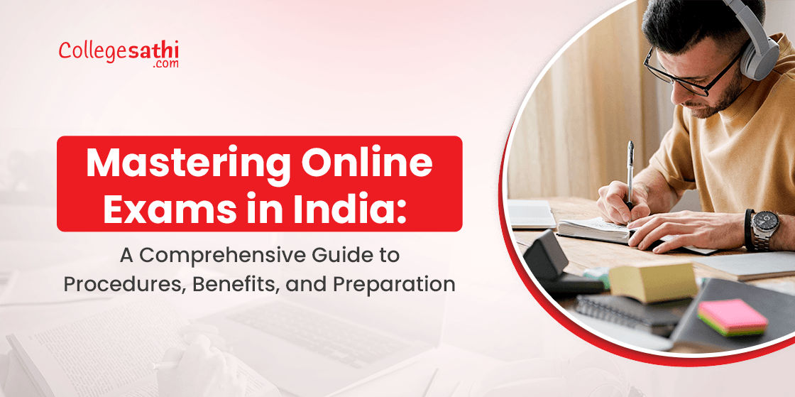 Mastering Online Exams in India: A Comprehensive Guide to Procedures, Benefits, and Preparation