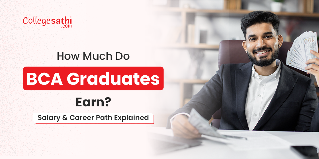 How Much Do BCA Graduates Earn? Salary & Career Path Explained