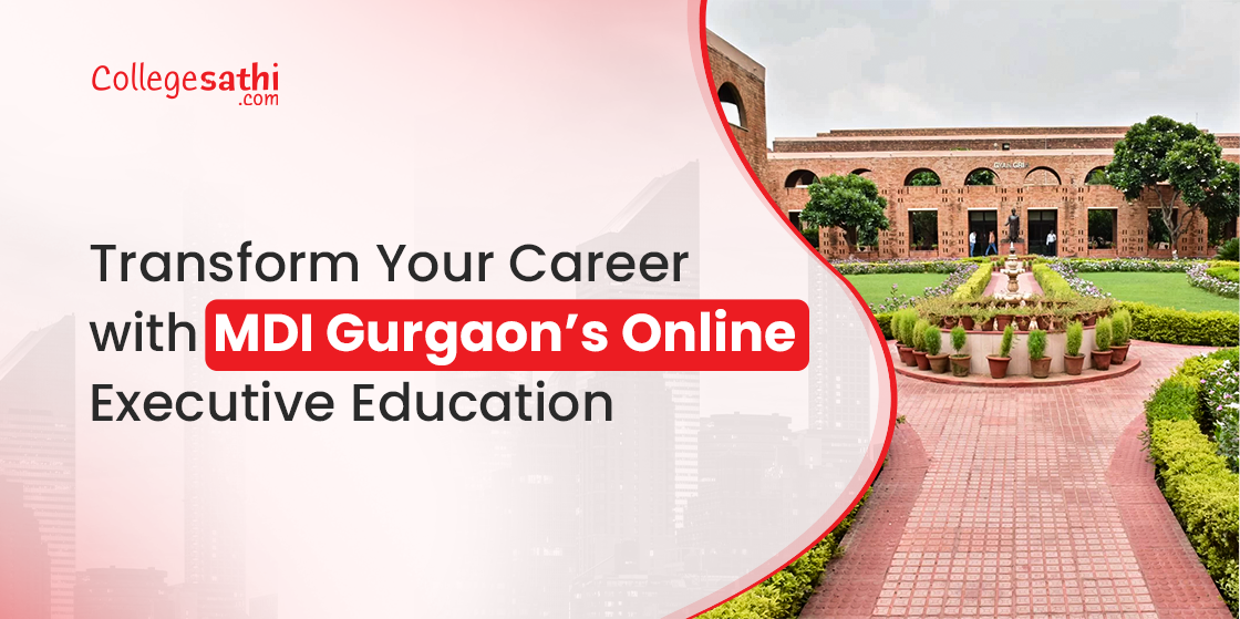 Transform Your Career with MDI Gurgaon’s Online Executive Education
