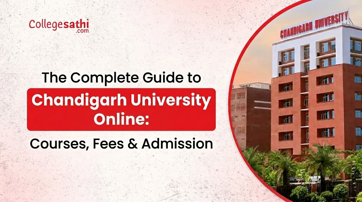 The Complete Guide to Chandigarh University Online 2026: Courses, Fees & Admission