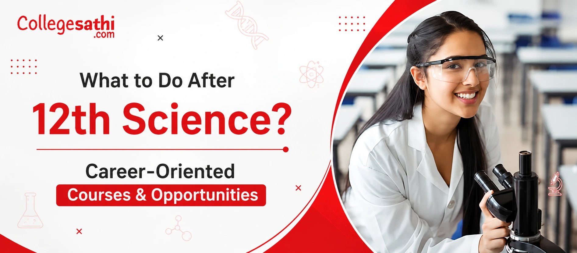 What to Do After 12th Science? Career-Oriented Courses & Opportunities