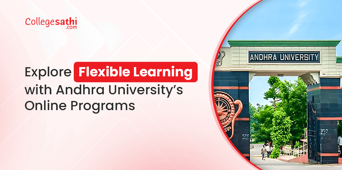 Explore Flexible Learning with Andhra University’s Online Programs