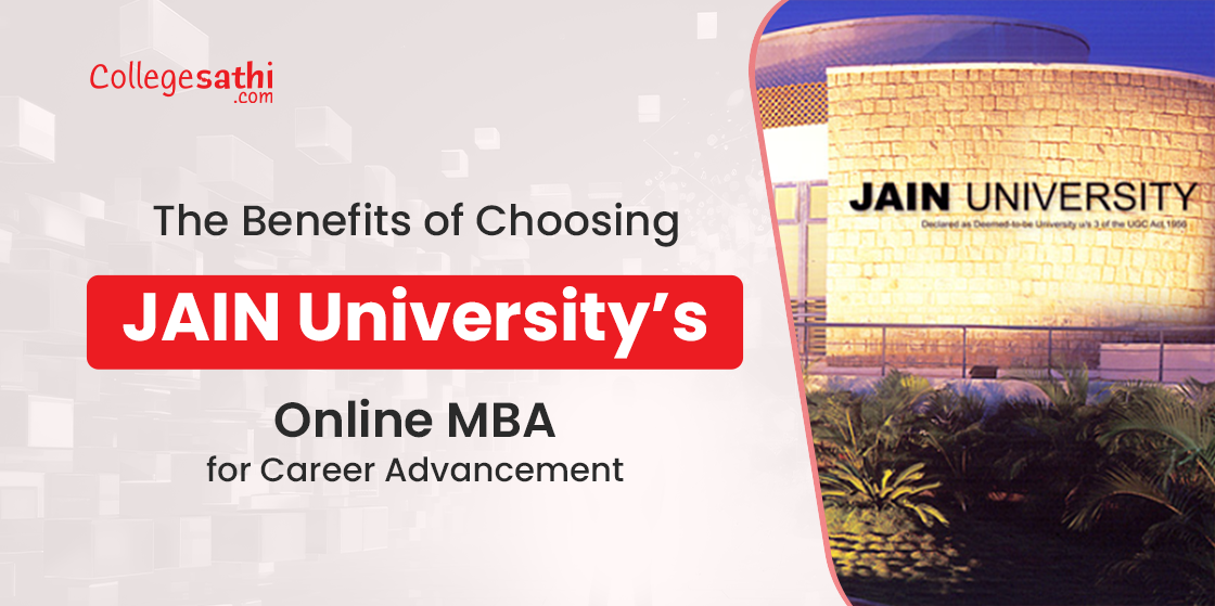 The Benefits of Choosing JAIN University’s Online MBA for Career Advancement