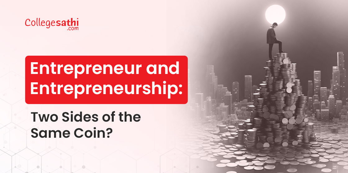 Entrepreneur and Entrepreneurship: Two Sides of the Same Coin?