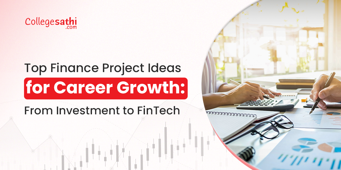 Top Finance Project Ideas for Career Growth: From Investment to FinTech