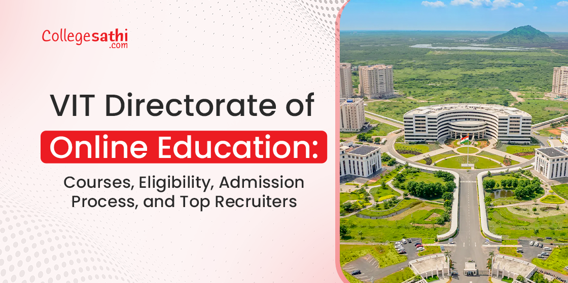 VIT Directorate of Online Education: Courses, Eligibility, Admission Process, and Top Recruiters