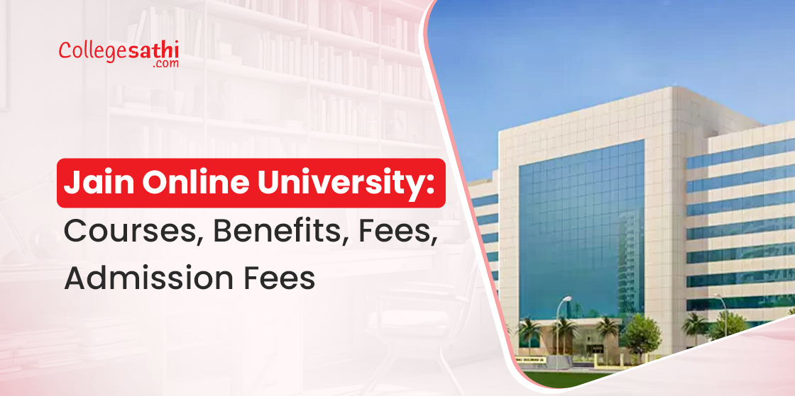 Jain Online University: Courses, Benefits, Fees, Admission Fees