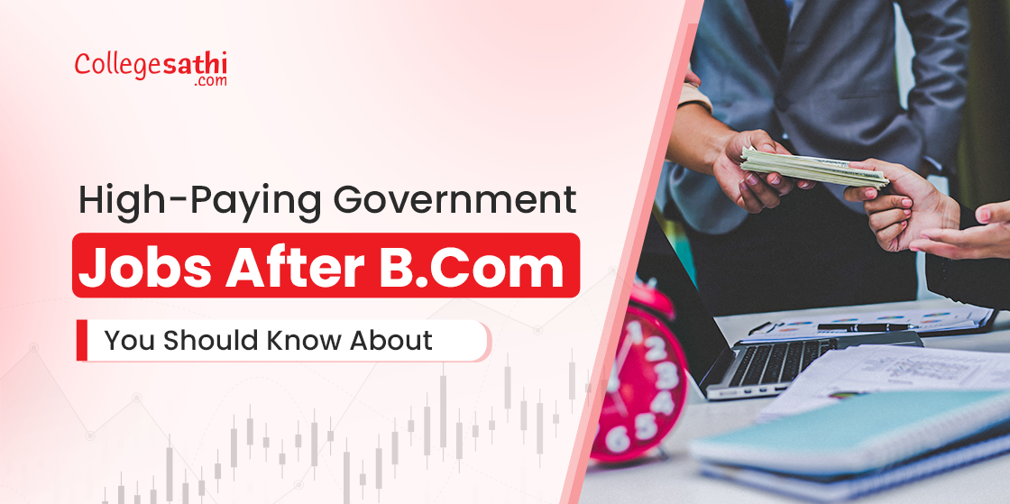 High-Paying Government Jobs After B.Com. You Should Know About