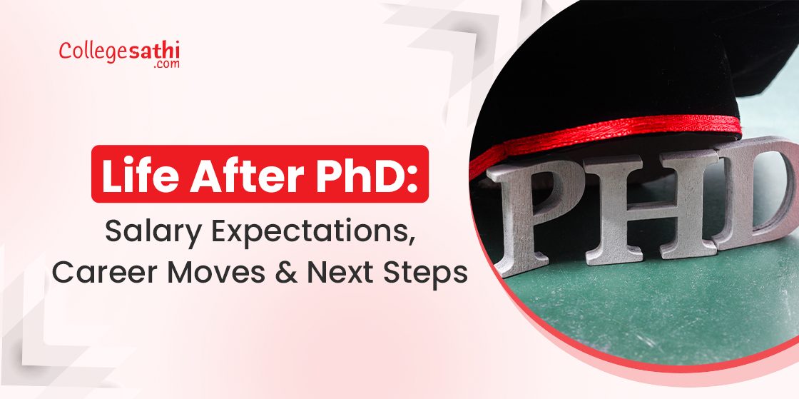 Life After PhD: Salary Expectations, Career Moves & Next Steps