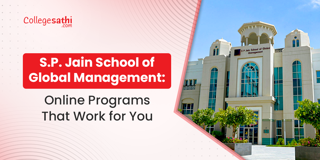 S.P. Jain School of Global Management: Online Programs That Work for You