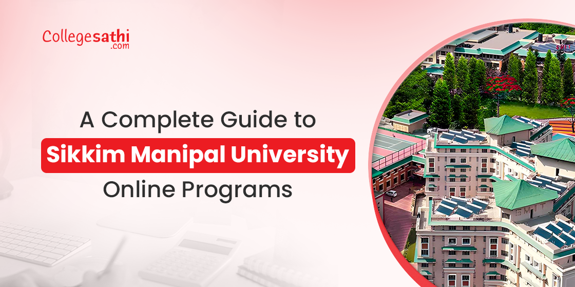 A Complete Guide to Sikkim Manipal University Online Programs
