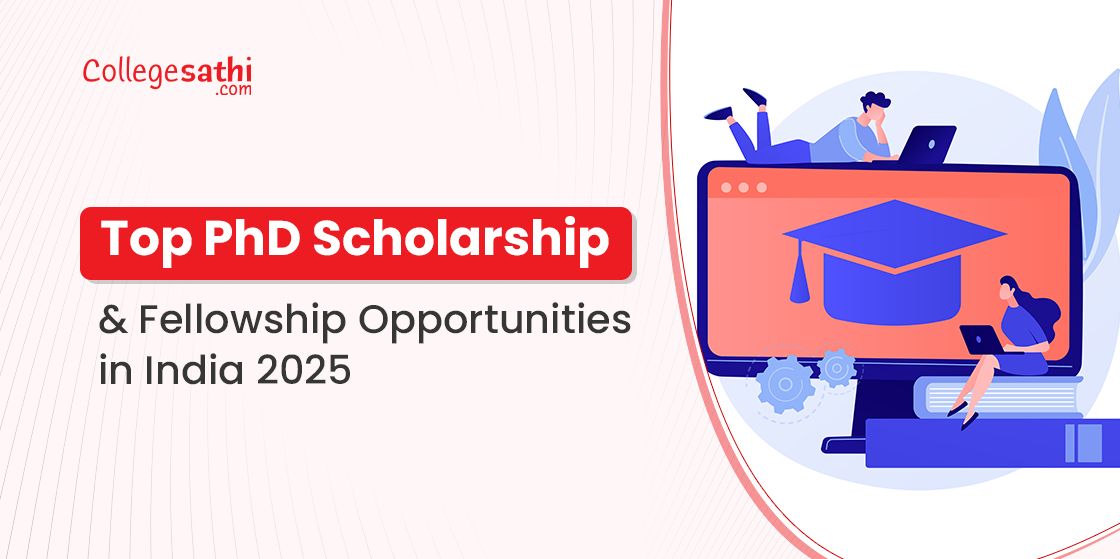 Top PhD Scholarship and Fellowship Opportunities in India 2025