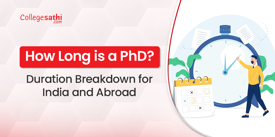 How Long is a PhD? Duration Breakdown for India and Abroad